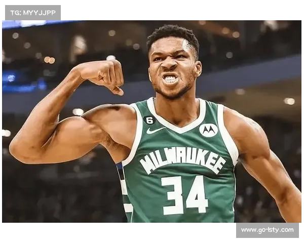 字母哥扬尼斯·阿德托昆博强势崛起横扫赛场独领风骚